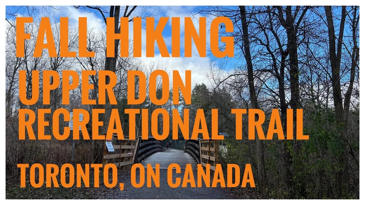 Upper Don Recreational Trail | Toronto, ON 🇨🇦 | Relive | Hiking