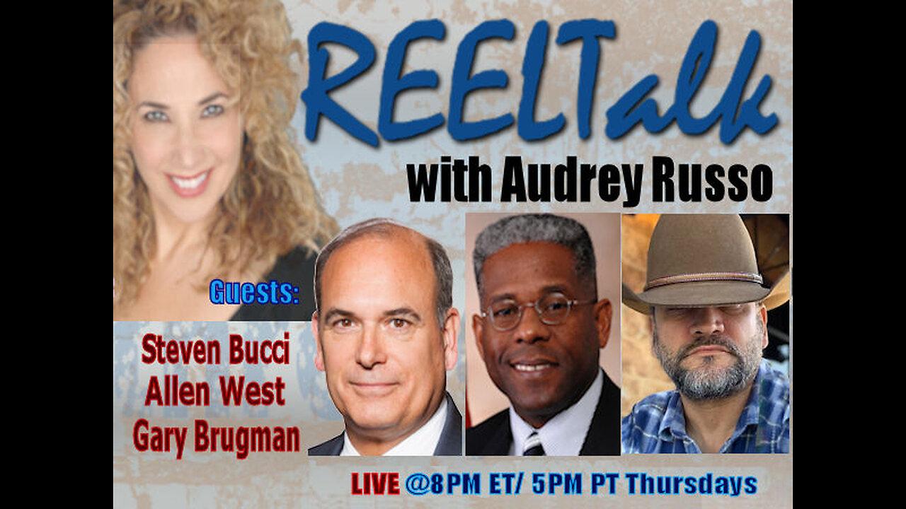 REELTalk: ED of ACRU LTC Allen West, Dr. Steven Bucci of Heritage & former Border Agent Gary Brugman