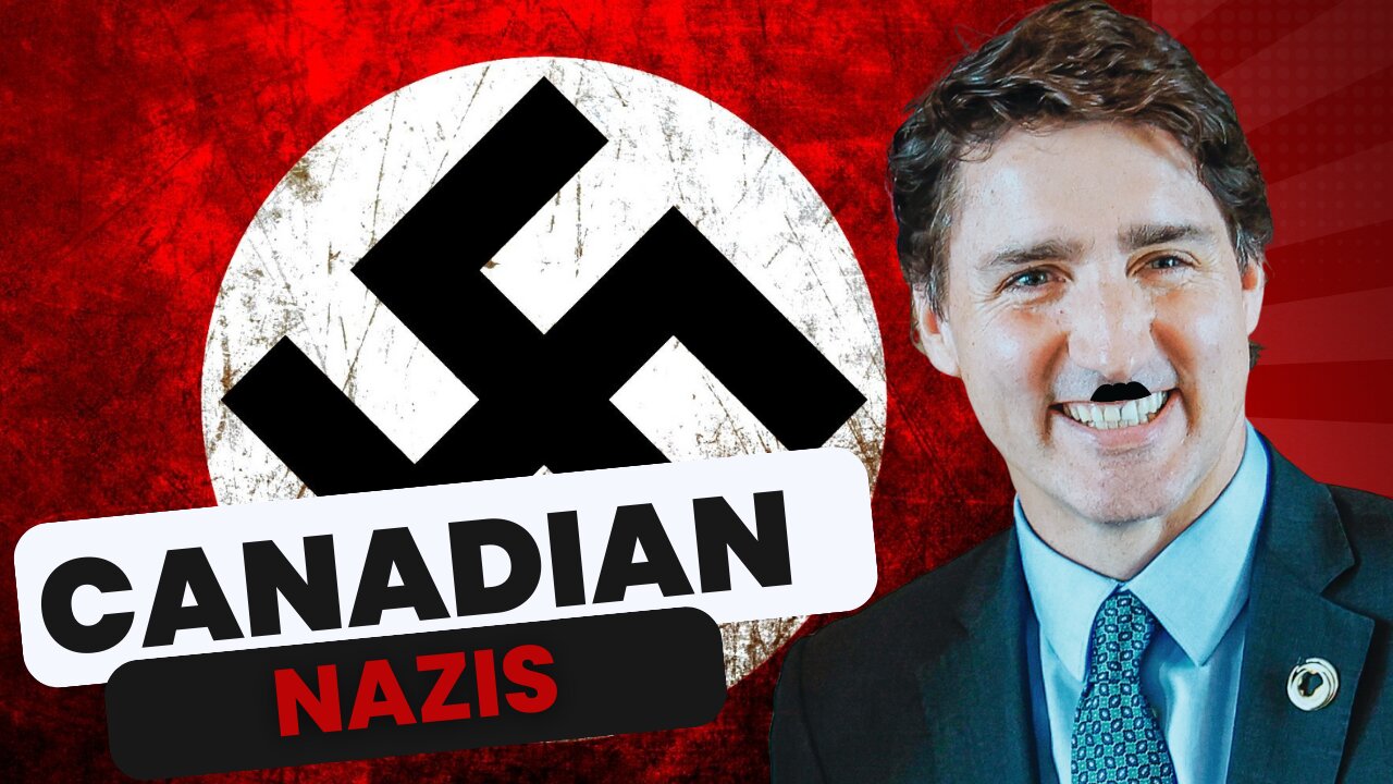 Canadian Nazi's - An attack on the Canadian people