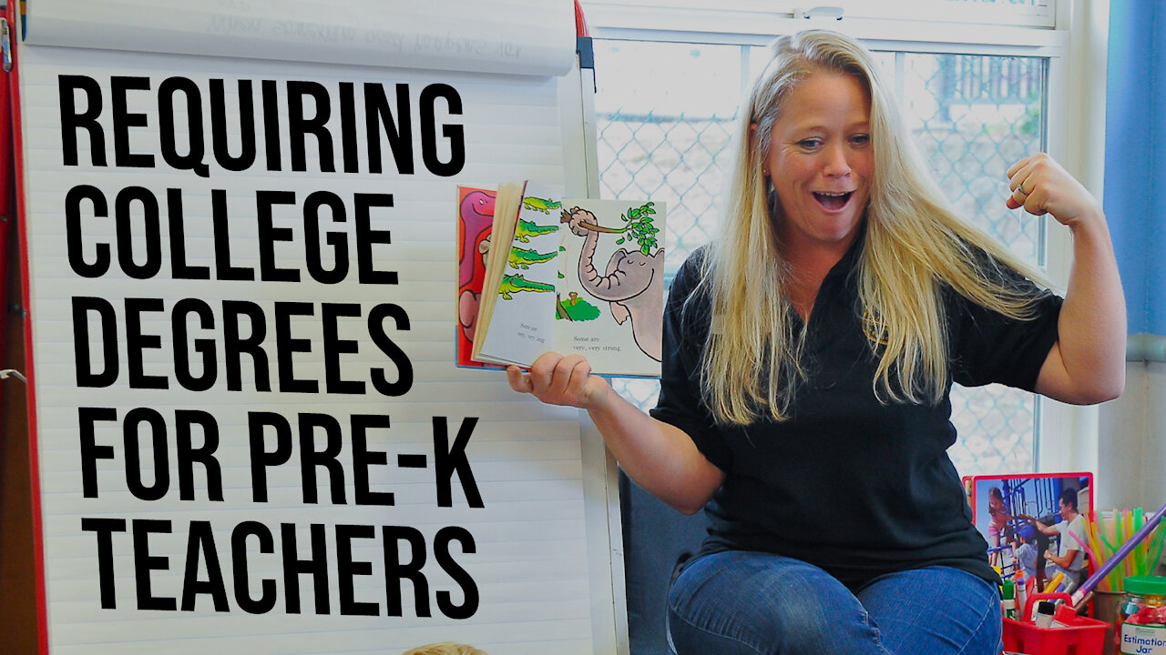 Requiring College Degrees for Pre-K Teachers | Dumbest Bill in America