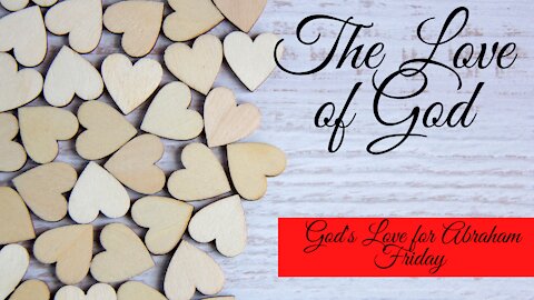 God's Love for Abraham-Friday