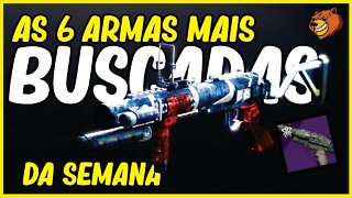 DESTINY 2 │ AS 6 ARMAS MAIS PROCURADAS DA SEMANA CONFIRA A LISTA