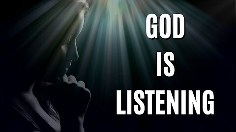 God Is Always Listening | Be Still and Trust in the Lord