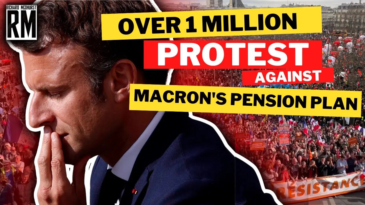 Over 1 MILLION Protest in France Against Macron’s Pension Plan