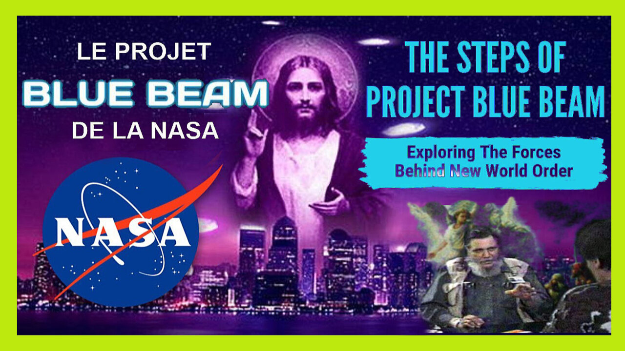 "The BLUE BEAM Project" des Mondialistes. En voici les étapes ... Lire descriptif