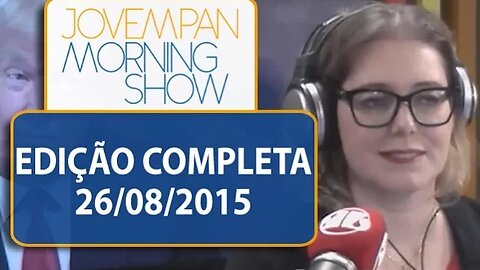 Morning Show - Edição completa - 26/08/2015