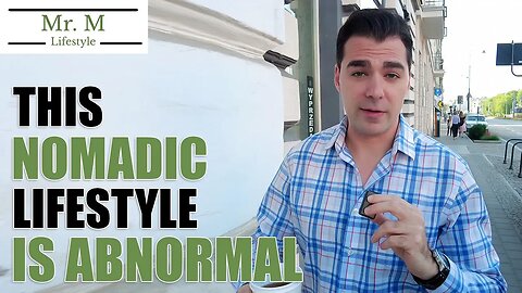This Nomadic Lifestyle Is Abnormal