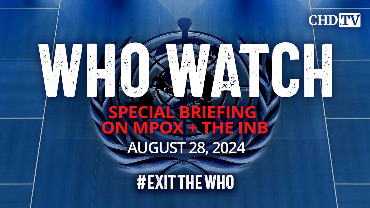 WHO WATCH: Special Briefing on Mpox + the INB | Aug. 28