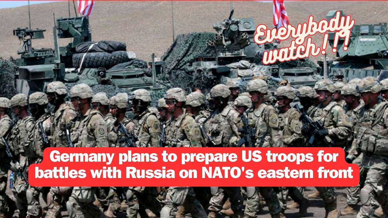 Germany plans to prepare US troops for battles with Russia on NATO's eastern front