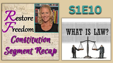 What is a law? - Constitution Segment Recap S1E10