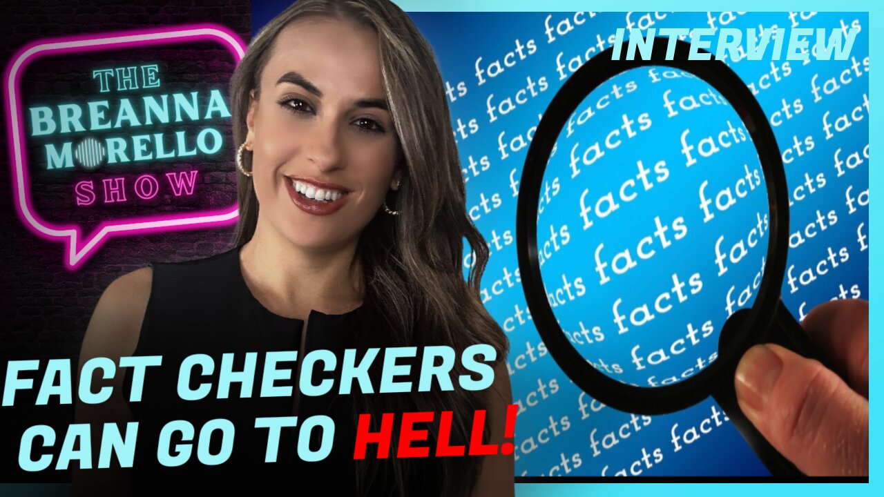 Those So-Called Fact-Checkers Can Go to Hell - Breanna Morello