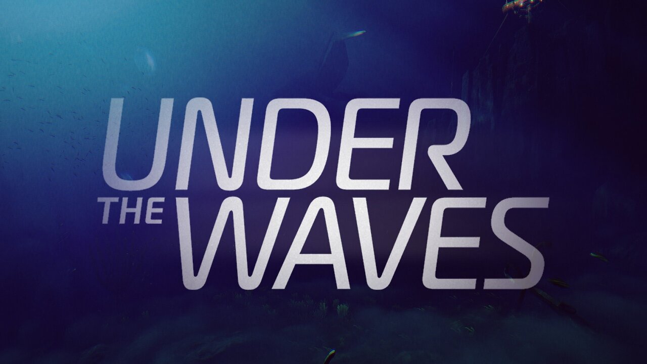 First Look at Under the Waves | One year Anniversary