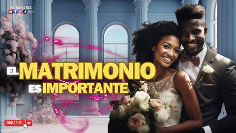 El Matrimonio Es Importante