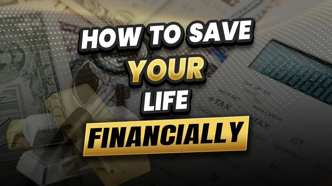 How to save your life financially!