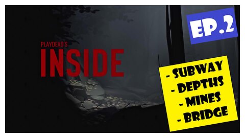 Ep.2 | The Subway, Depths, Mines, and Bridge (INSIDE) *NC*