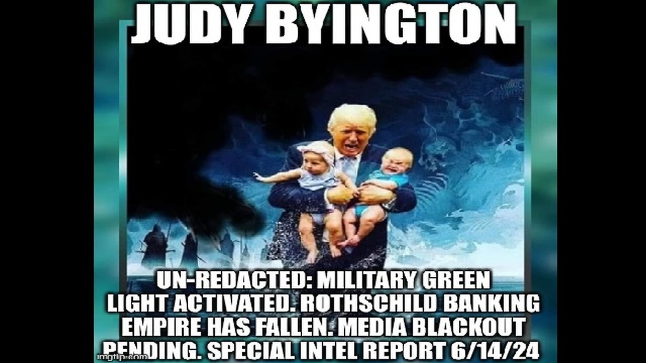 Judy Byington: Un-Redacted: Military Green Light Activated!