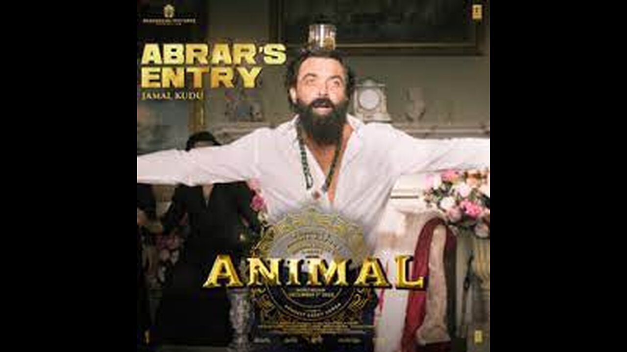 ANIMAL: ABRAR’S ENTRY - JAMAL KUDU | BOBBY DEOL | SANDEEP VANGA | BHUSHAN KUMAR