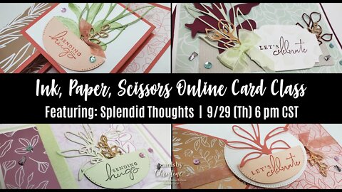 Ink Paper Scissors featuring Splendid Thoughts with Card by Christine