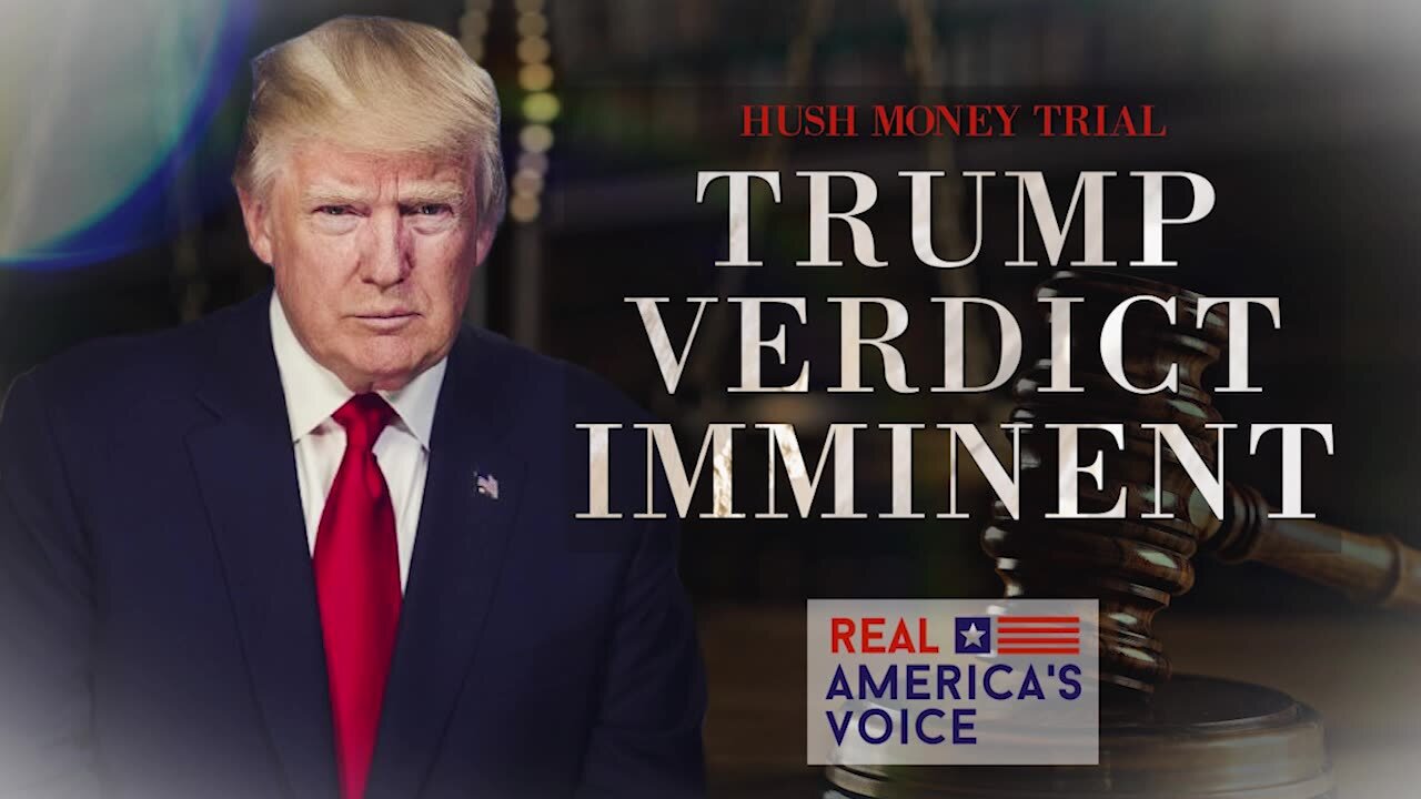 TRUMP VERDICT IMMINENT