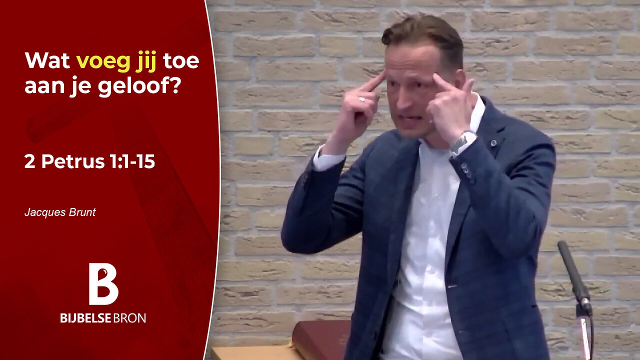 2 Petrus 1:1-15 - Wat voeg jij toe aan je geloof - Jacques Brunt