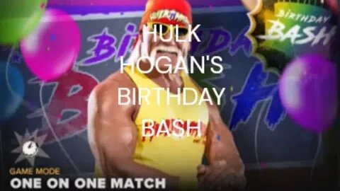 WWE 2K23 MYFACTION LIVE EVENT HULK HOGAN'S BIRTHDAY BASH