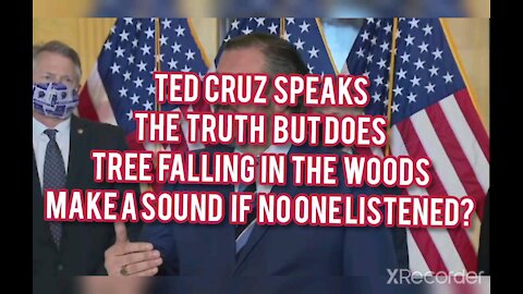 TED CRUZ SPEAKS BUT IF TREE FALLS