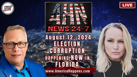 AHN News Live August 12, 2024 with Corinne Cliford - Election Fraud in Florida!