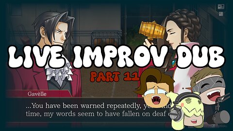 The Ace Attorney Investigations Collection LIVE IMPROV DUB (Part 11)