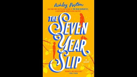 The Seven Year Slip - Ashley Poston - Resenha