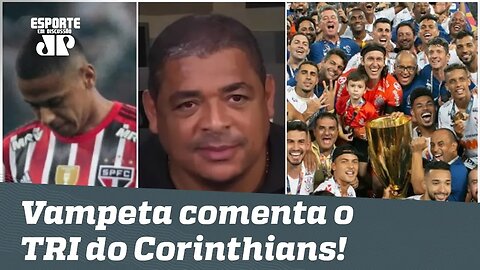 Deu a lógica? OLHA o que VAMPETA falou após o TRI PAULISTA do Corinthians!