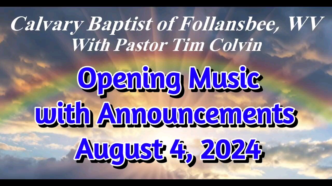 Opening Music with Announcements 8/4/2024