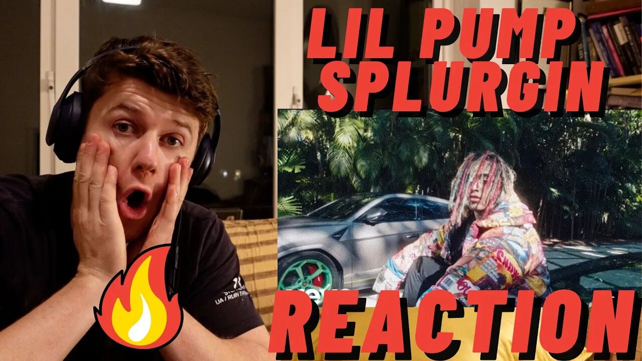 LIL PUMP - SPLURGIN | PUMP BACK WITH IT!! ((IRISH MAN REACTION!!))