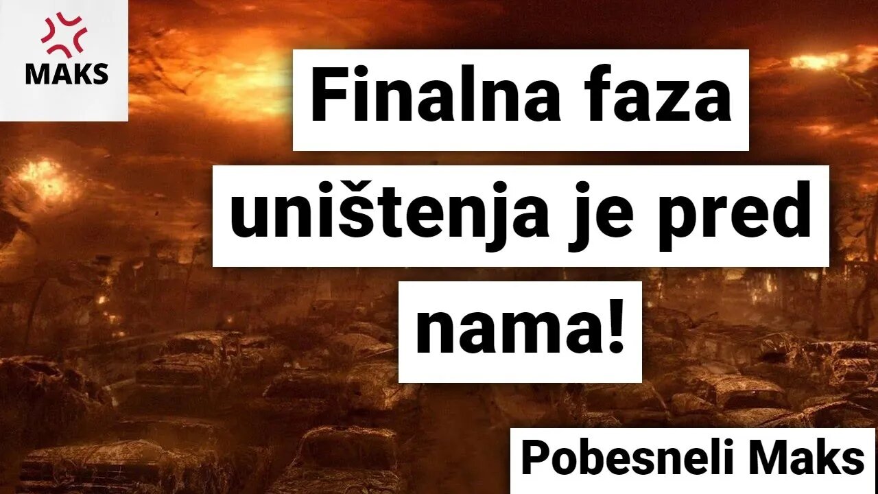 Pobesneli Maks-Finalna faza uništenja je pred nama!