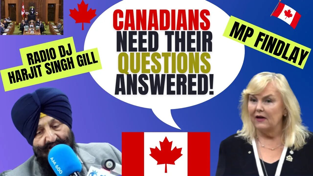 Breaking! MP Kerry-Lynne to Radio DJ Harjit: Canadians Need Their Questions Answered!!