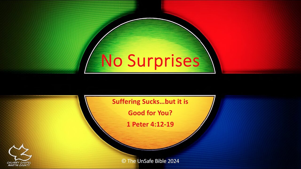 1 Peter 4:12-19 No Surprises