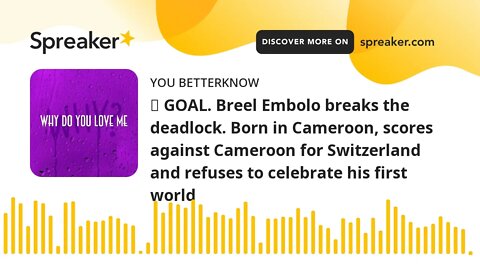 ⚽ GOAL. Breel Embolo breaks the deadlock. Born in Cameroon, scores against Cameroon for Switzerland