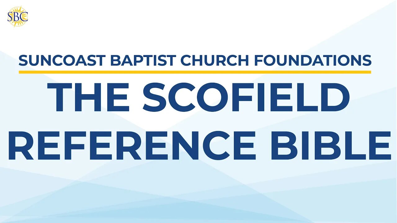 SBC Foundations: The Scofield Reference Bible