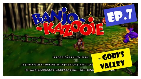 Ep.7 | Gobi's Valley (Banjo-Kazooie) *NC*