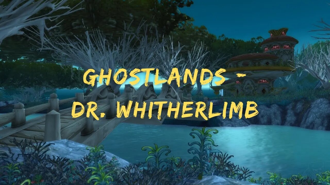 Kal's Hunting Logs 267 - Ghostlands - Dr. Whitherlimb