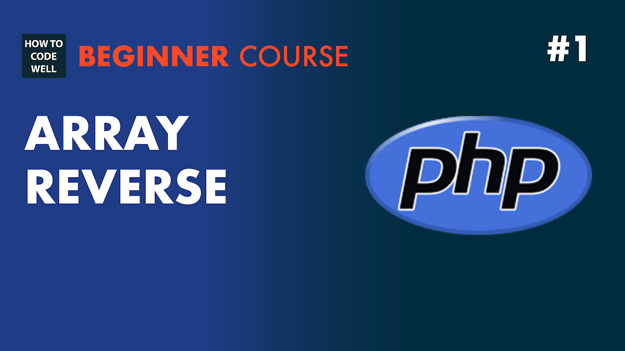 1: How to reverse a PHP array - PHP Array Course