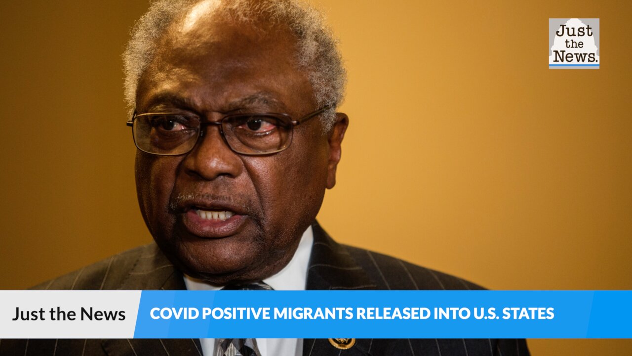 Clyburn: U.S. border officials should test migrants for COVID-19 'at the appropriate time'