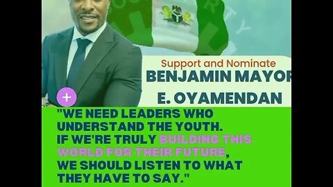 Support and nominate for Edo state governor. BENJAMIN MAYOR OYAMENDAN