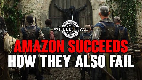Wheel of Time: Amazon SUCCEEDS But They Also FAIL, Here Is How!
