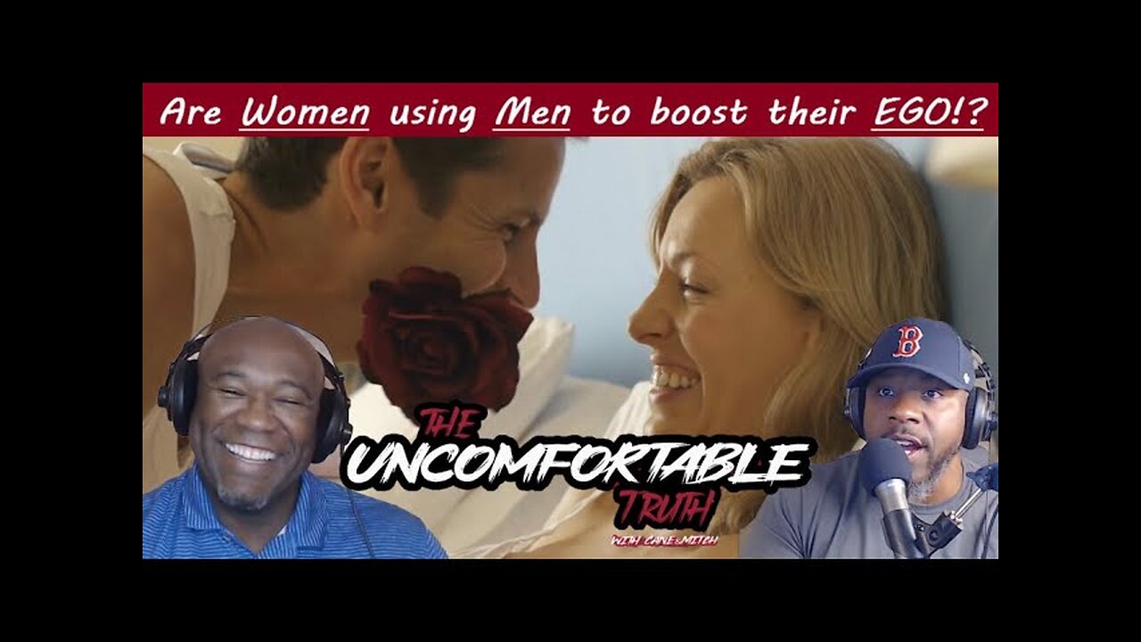 Ego-Boosting Manipulation: Women and Their Secret Agenda #podcast #viral #theuncomfortabletruth