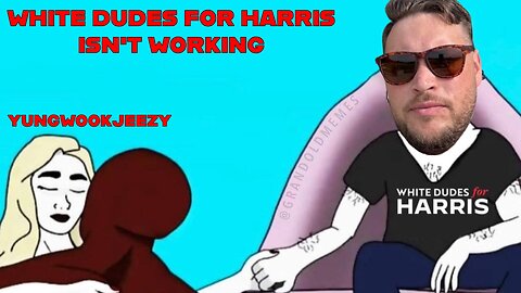 White Dudes For Harris Isn’t Working