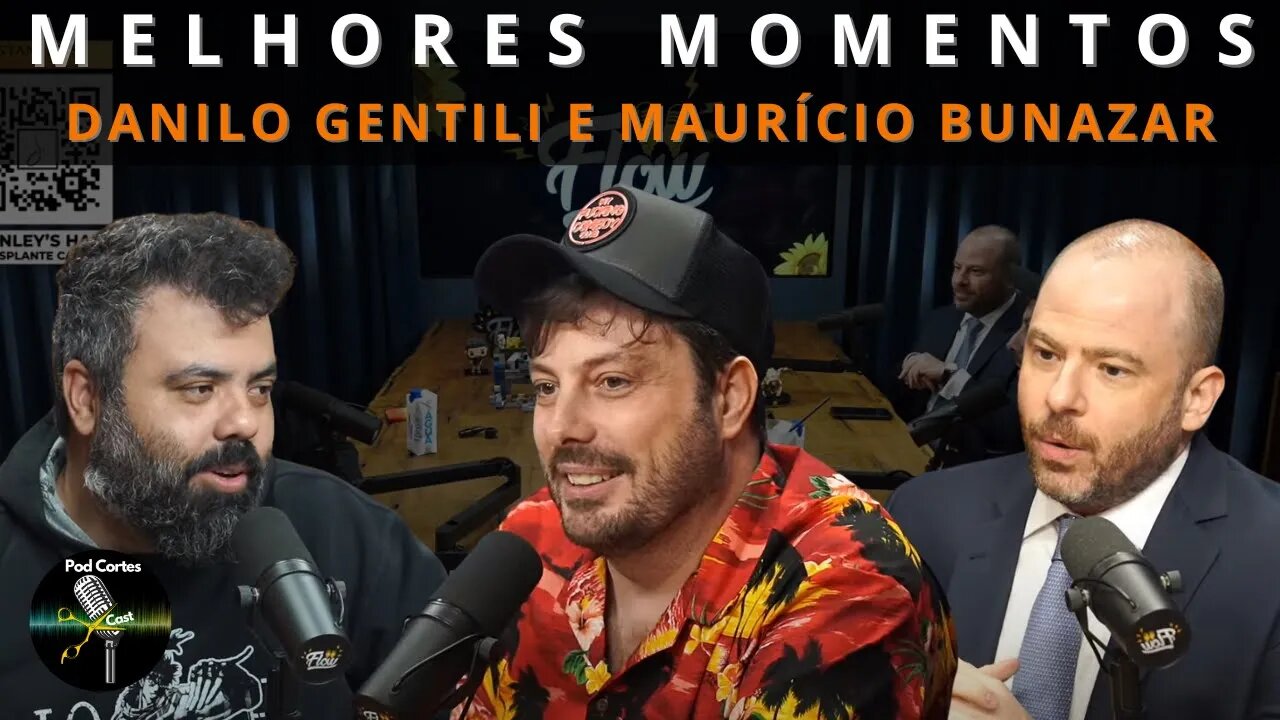 MELHORES MOMENTOS DANILO GENTILI E SEU ADVOGADO MAURÍCIO BUNAZAR – FLOW PODCAST