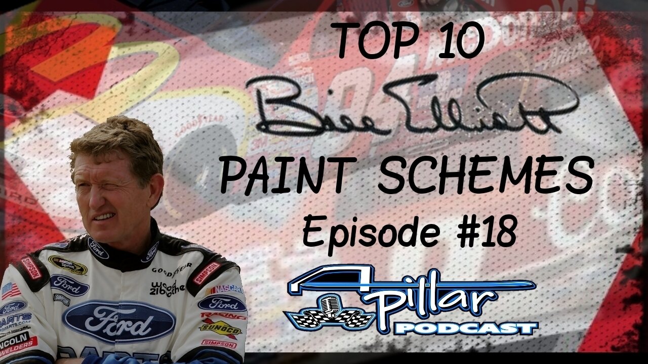 A-Pillar Podcast Episode #18 - Top 10 Bill Elliott Paint Schemes