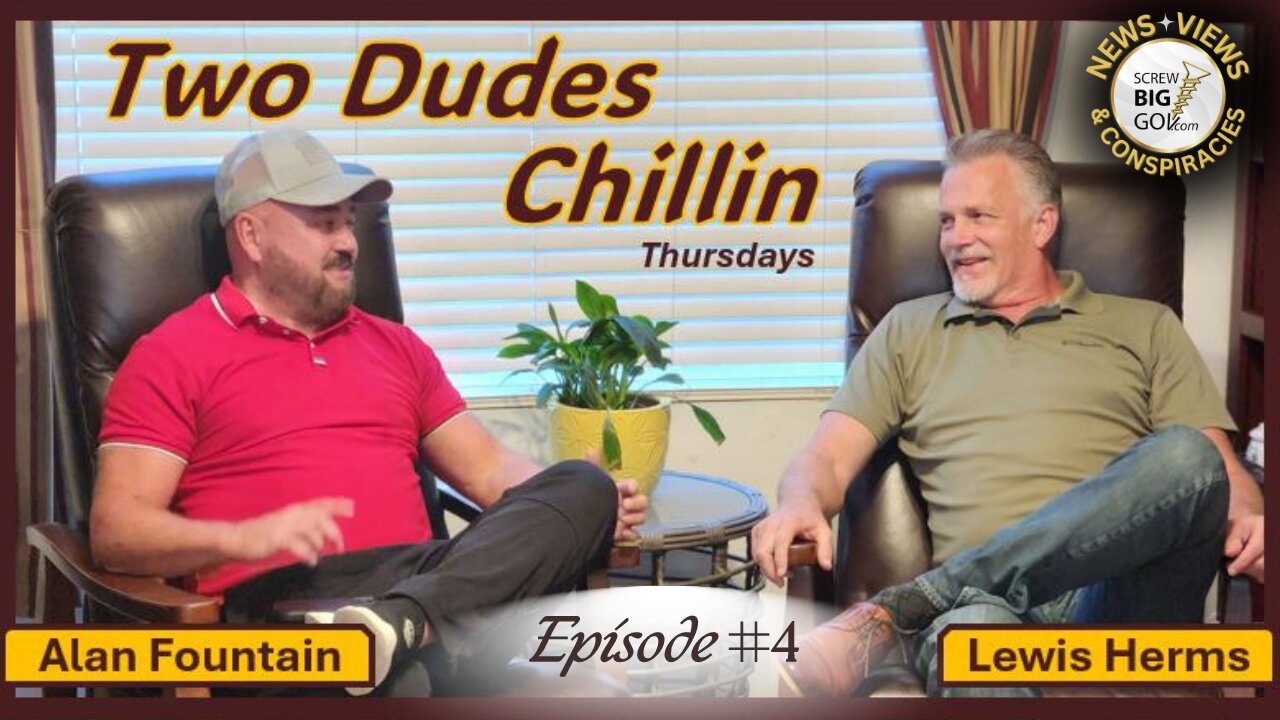 EPISODE 4: TWO DUDES CHILLIN' with Lewis Herms & Alan Fountain