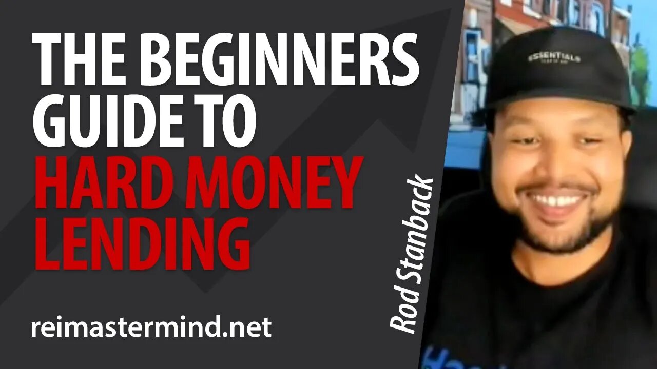 The Beginners Guide to Hard Money Lending with Rod Stanback