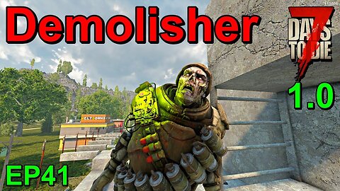 Demolisher Zombies in 7 Days to Die 1.0 Insanity EP41